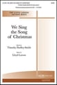 We Sing the Song of Christmas SATB choral sheet music cover